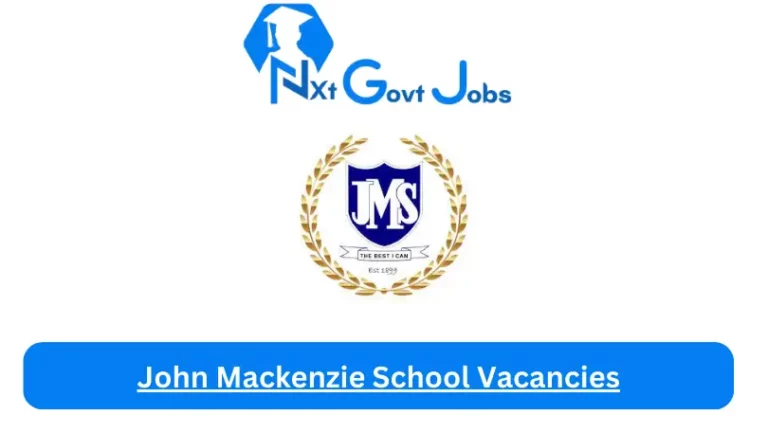 John Mackenzie School Vacancies 2024 @www.johnmackenzieschool.com Careers