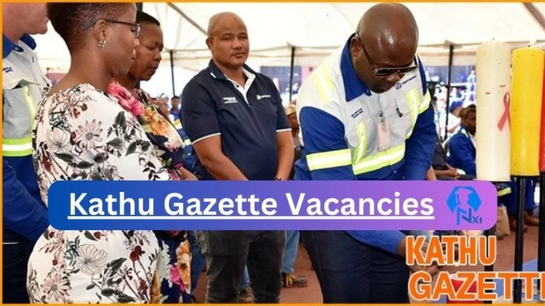 Kathu Gazette Code 14 vacancies 2024 Apply Online
