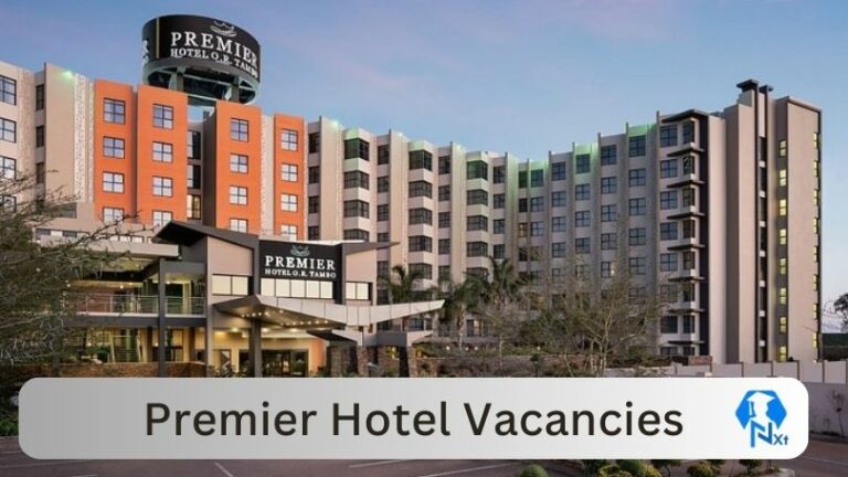 New X1 Premier Hotel Vacancies 2024 | Apply Now @www.premierhotels.co.za for Supervisor, Admin Jobs