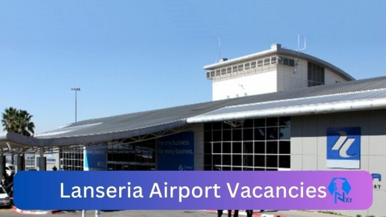 New X1 Lanseria Airport Vacancies 2024 | Apply Now @www.lanseria.co.za for Route Controller, Sales Manager Jobs