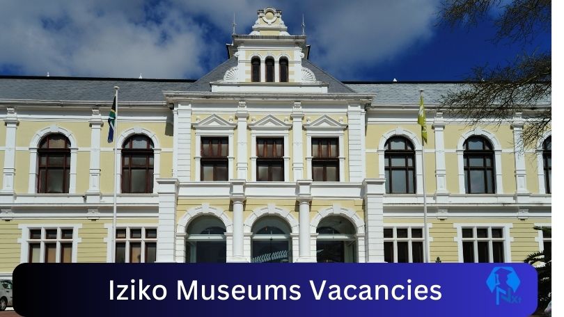 Iziko Museums - Nxtgovtjobs Iziko Museums Vacancies 2024 @www.iziko.org.za Career Portal - New Iziko Museums Vacancies 2024 @www.iziko.org.za Career Portal