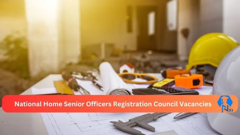 National Home Senior Officers Registration Council Vacancies 2024