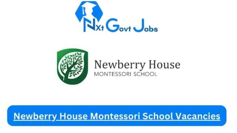 Newberry House Montessori School Vacancies 2024 @www.newberryhouse.com Careers