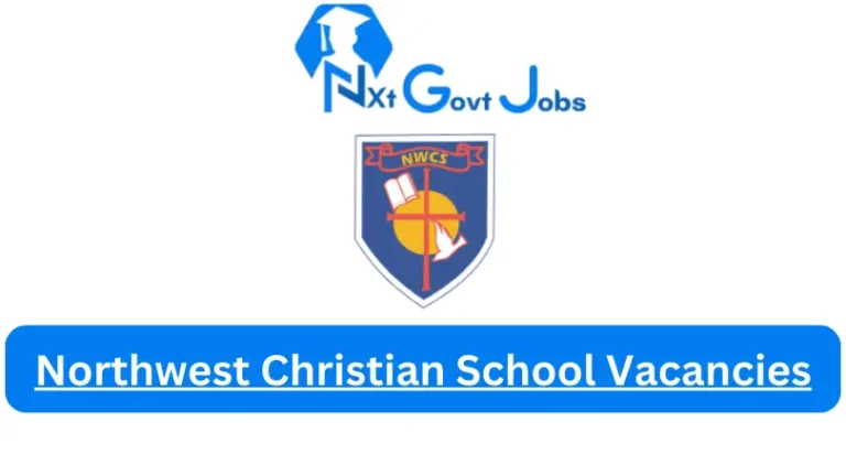 Northwest Christian School Vacancies 2024 @www.nwcs.co.za Careers