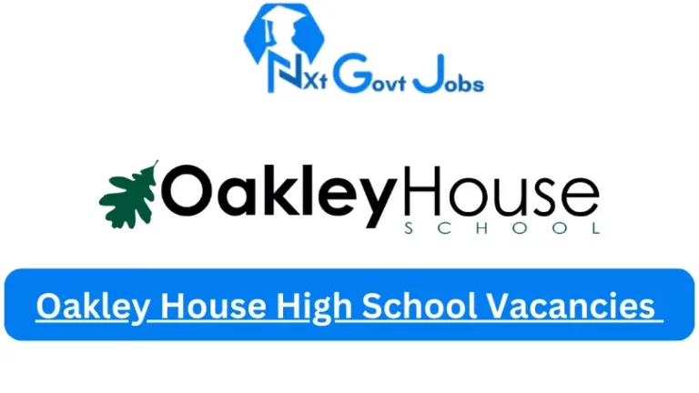 Oakley House High School Vacancies 2024 @www.oakleyhouse.co.za Career Portal