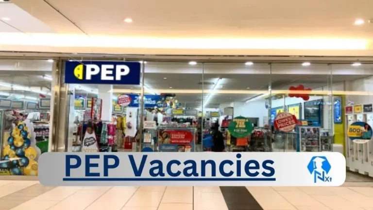9X New PEP Vacancies 2024 @www.pepstores.com Career Portal