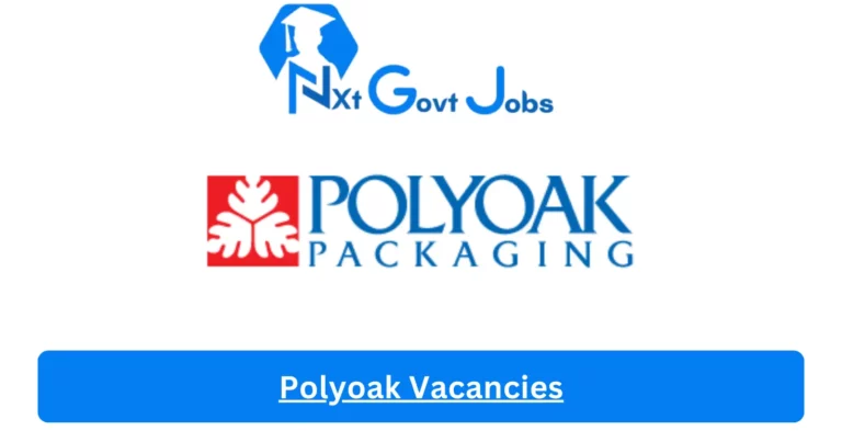 New Polyoak Vacancies 2024 @www.polyoakpackaging.co.za Career Portal