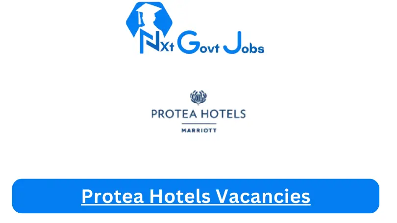 Protea Hotels Vacancies 2023 @protea.marriott.com