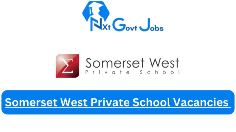 Somerset West Private School Vacancies 2023 @www.southafricaprivateschool.co.za Careers