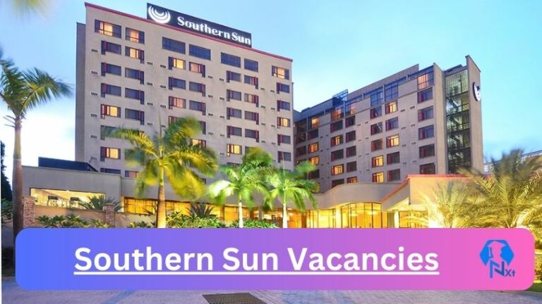 New Southern Sun Vacancies 2024 @www.southernsun.com Career Portal