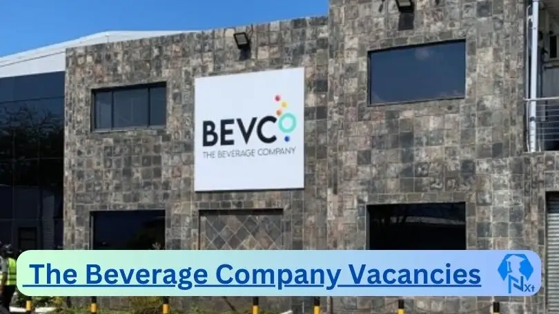 The Beverage Company Vacancies 2024