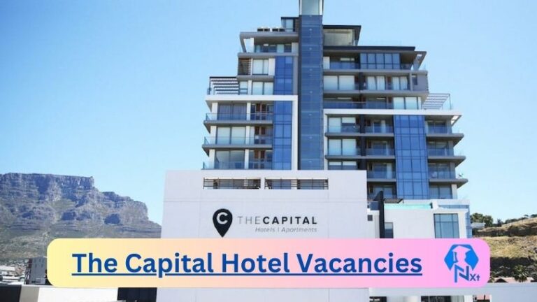 New X1 The Capital Hotel Vacancies 2024 | Apply Now @thecapital.co.za for Cleaner, Admin, Assistant Jobs