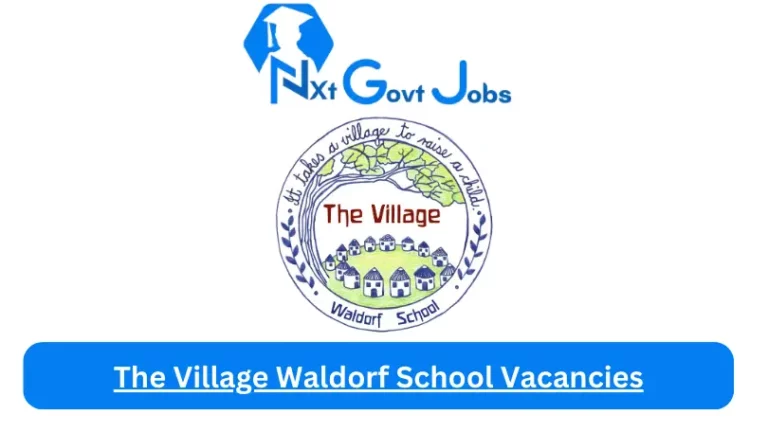 The Village Waldorf School Vacancies 2024 @www.villagewaldorfschool.org.za Careers