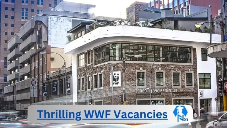 5X New WWF Vacancies 2024 @www.wwf.org.za Career Portal