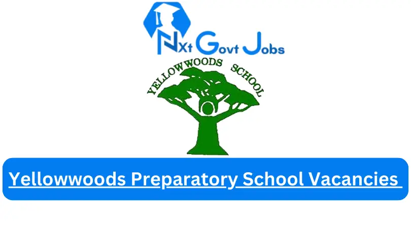 Yellowwoods Preparatory School Vacancies 2023 @www.yellowwoodsschool.co.za Careers