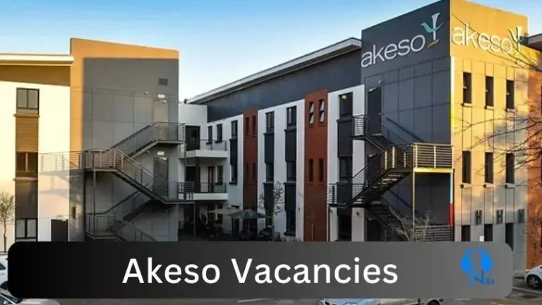6X New Akeso Vacancies 2024 @www.akeso.co.za Careers