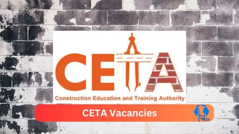 New X1 CETA Vacancies 2024 | Apply Now @www.ceta.org.za for Committee Secretary, ICT Business Analyst Jobs