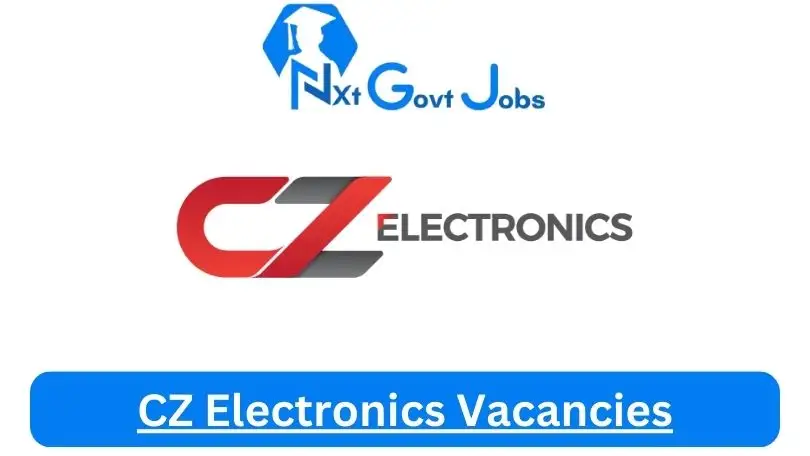 CZ Electronics Vacancies 2024
