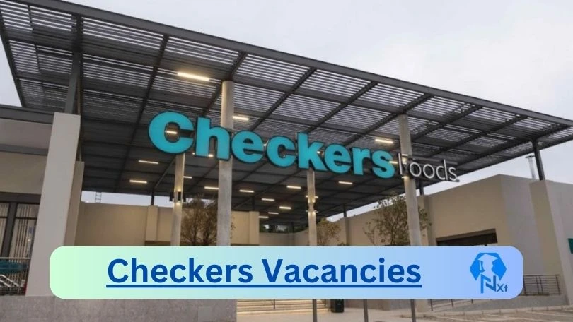 Checkers Vacancies 2024 @www.checkers.co.za Career Portal