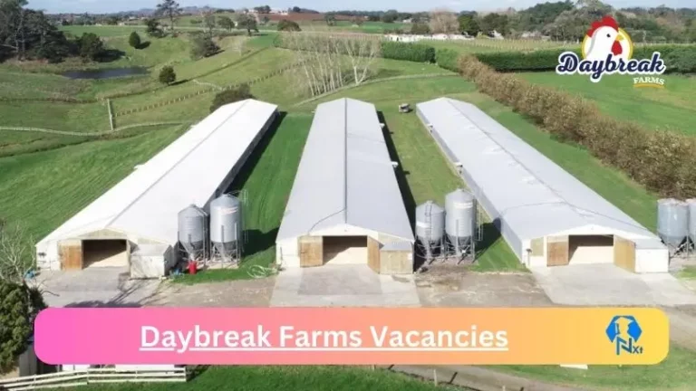 New Daybreak Farms Vacancies 2024 @daybreakfarms.co.za Career Portal