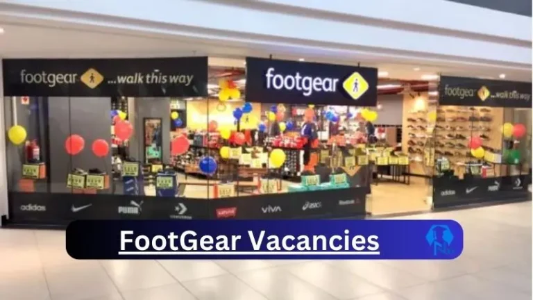 6X New FootGear Vacancies 2024 @www.footgear.co.za Career Portal