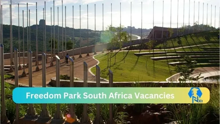 New Freedom Park South Africa Vacancies 2024 @www.freedompark.co.za Careers Portal