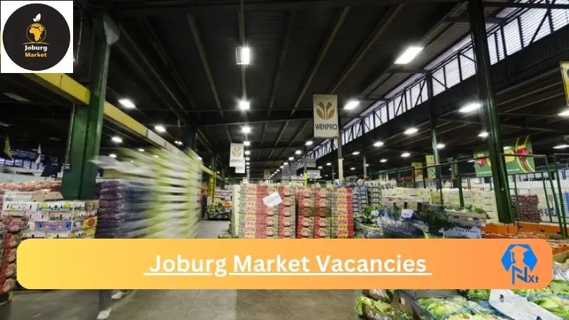 New X1 Joburg Market Vacancies 2024 | Apply Now @www.joburgmarket.co.za for Supervisor, Admin Jobs