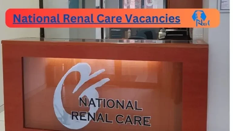 20x New National Renal Care Vacancies 2024 @www.nrc.co.za Career Portal