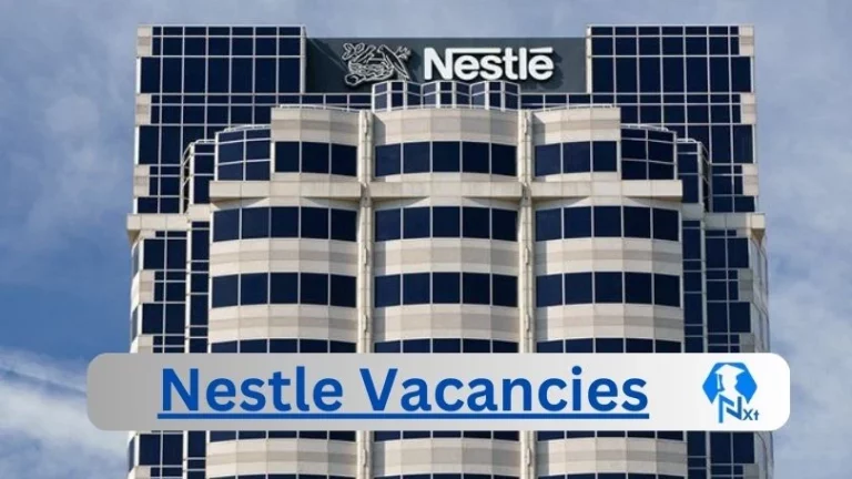 Nestle Warehouse vacancies 2024 Apply Online