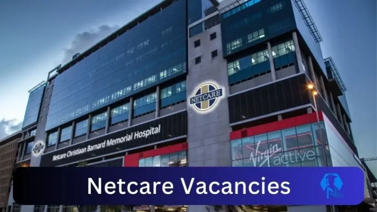 Netcare Cleaning Vacancies 2024 Apply Online @www.netcare.co.za
