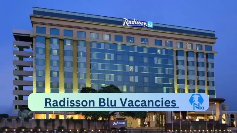 13X New Radisson Blu Vacancies 2024 @www.radissonhotels.com Career Portal