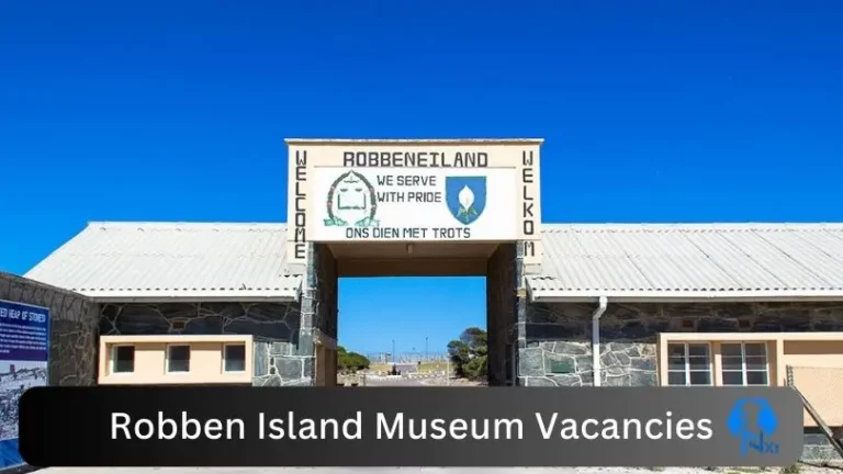 New Robben Island Museum Vacancies 2024 @www.robben-island.org.za Career Portal