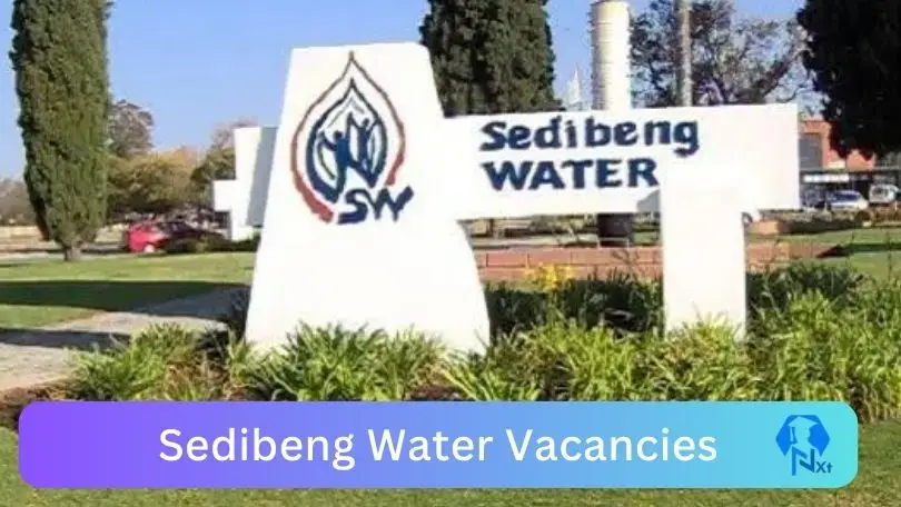 New X1 Sedibeng Water Vacancies 2024 | Apply Now @new.sedibengwater.co.za for Cleaner, Supervisor, Admin, Assistant Jobs