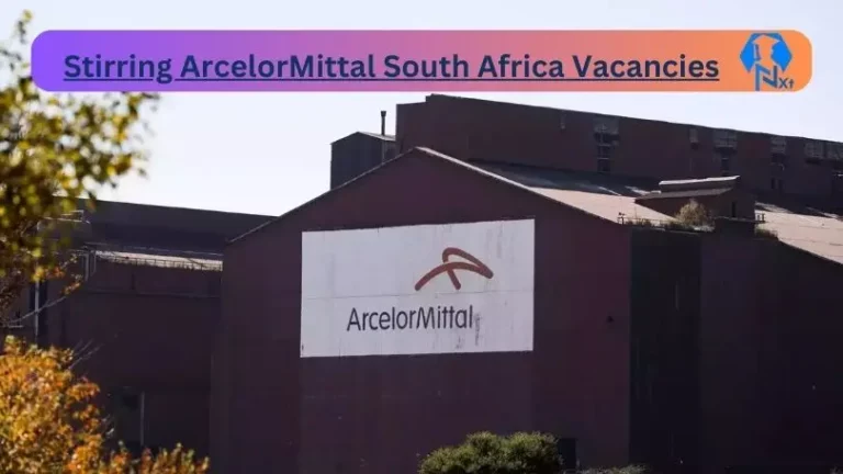 New ArcelorMittal South Africa Vacancies 2024 @www.arcelormittalsa.com Career Portal