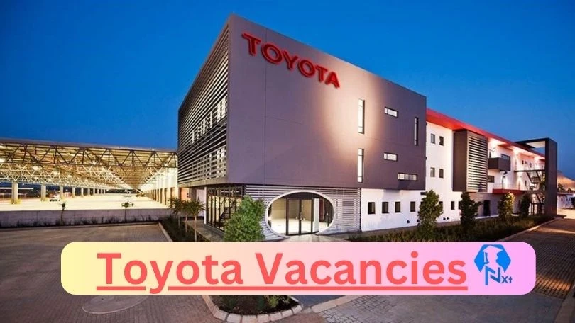 Toyota Vacancies 2024 @www.toyota.co.za Career Portal