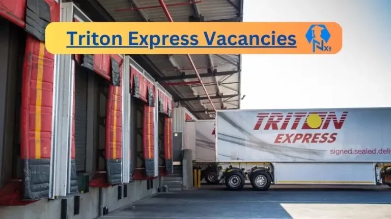 New X1 Triton Express Vacancies 2024 | Apply Now @www.tritonexpress.co.za for Cleaner, Supervisor, Admin, Assistant Jobs