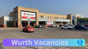 9X New Wurth Vacancies 2024 @www.wurth.co.za Career Portal